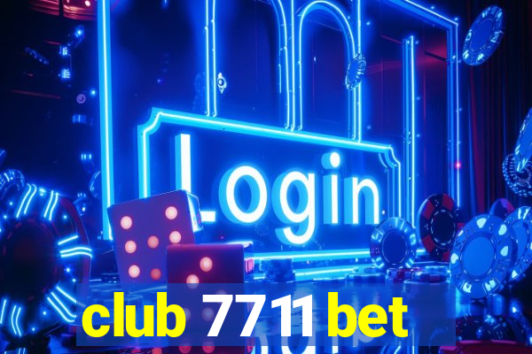 club 7711 bet